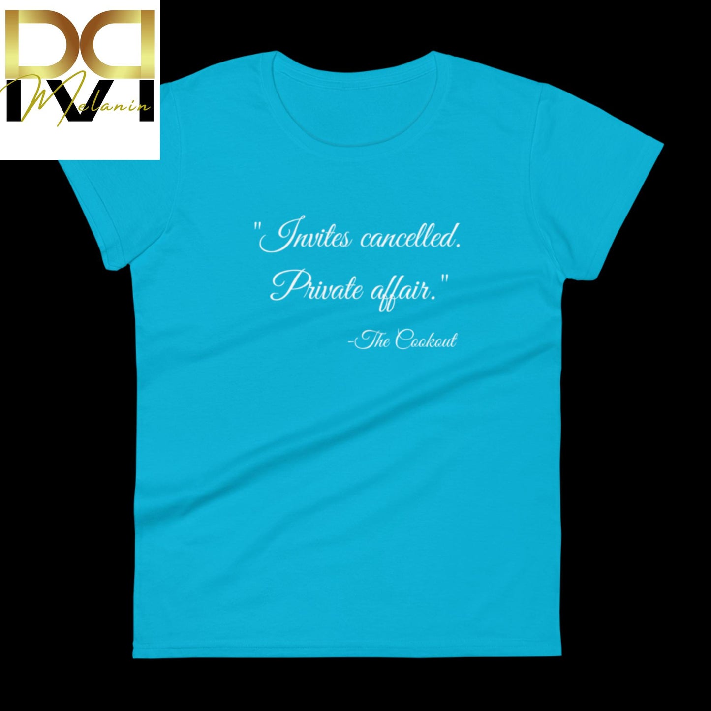 "Invites Cancelled. Private Affair" Women's T-Shirt - Celebrate and Protect Black Culture