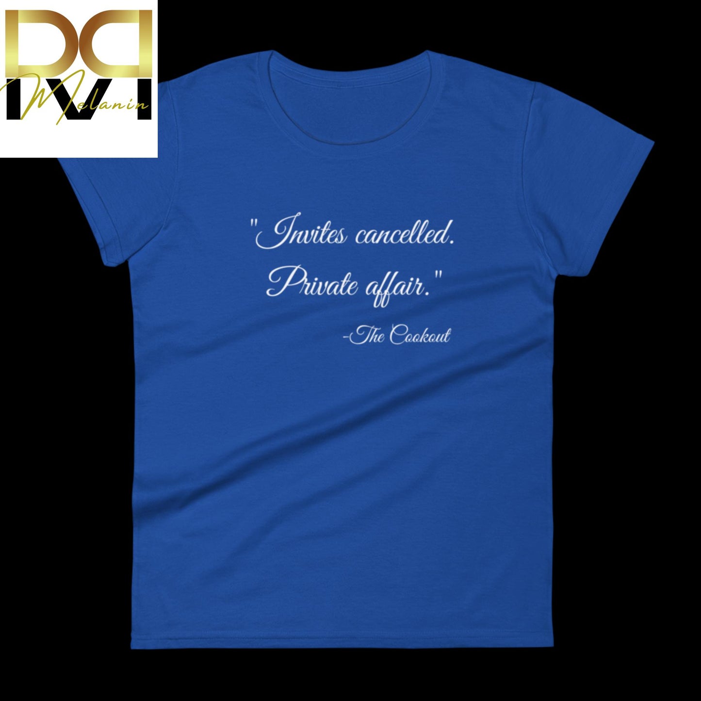 "Invites Cancelled. Private Affair" Women's T-Shirt - Celebrate and Protect Black Culture