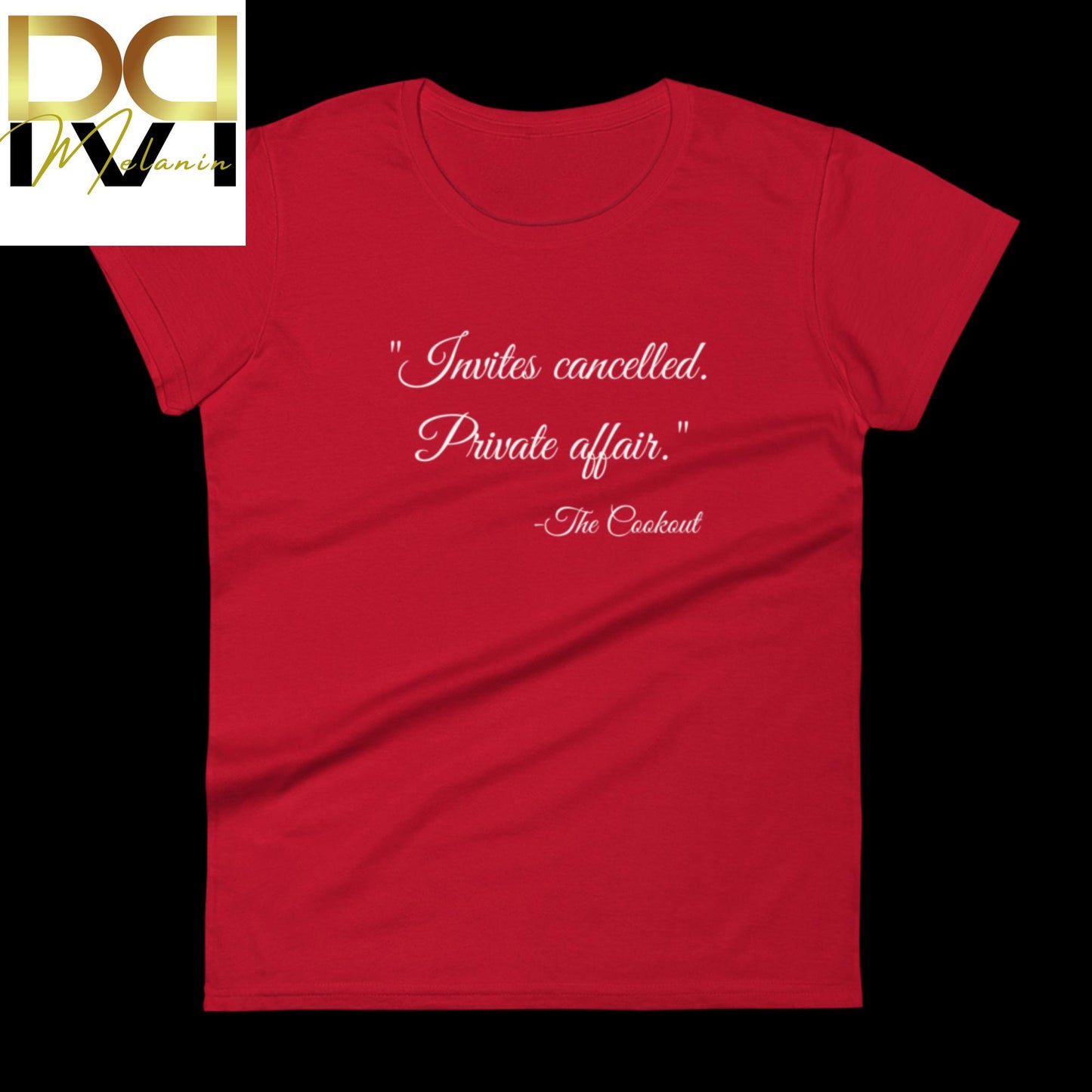 "Invites Cancelled. Private Affair" Women's T-Shirt - Celebrate and Protect Black Culture
