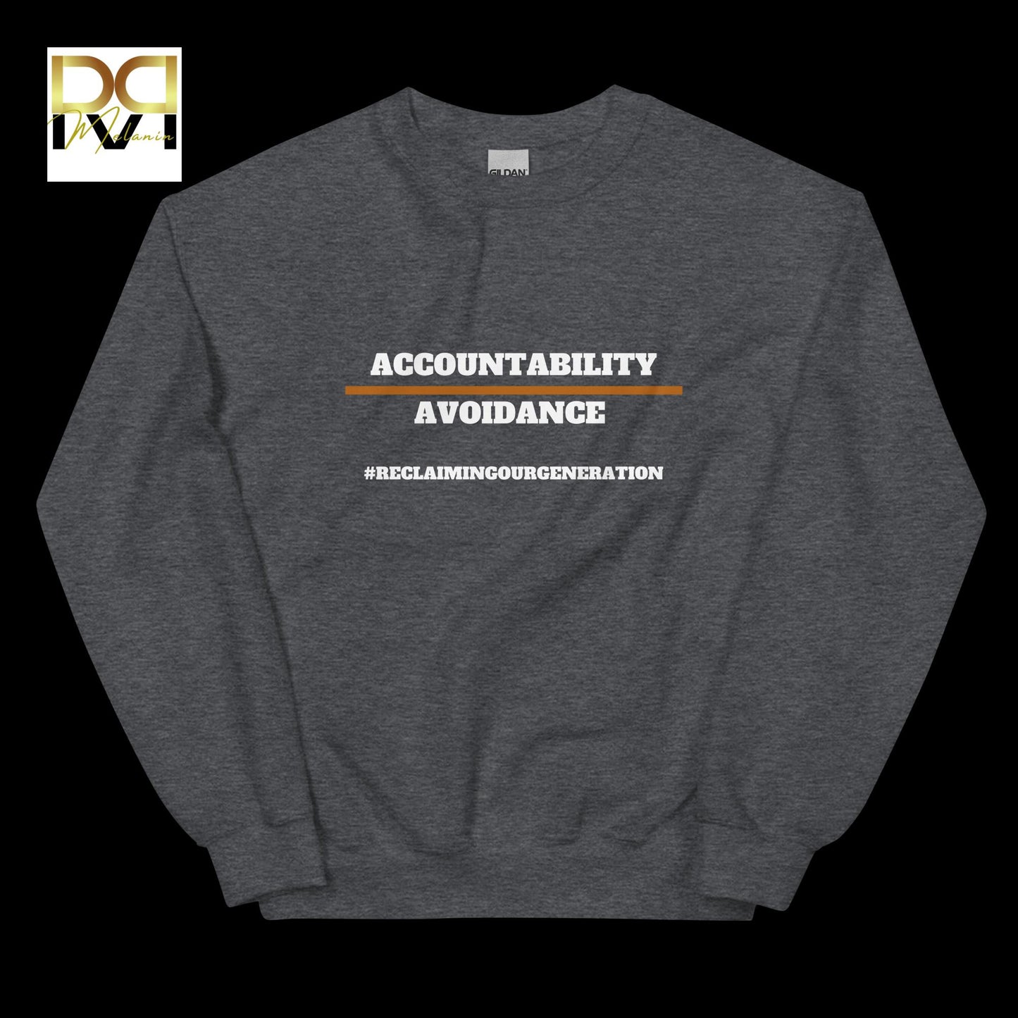 Accountability Over Avoidance Sweatshirt | Empowerment Design, Reclaiming Our Generation, Cozy Fit