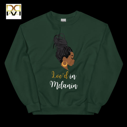 Loc'd in Melanin Sweatshirt | Cozy Fit, Bold Design, Celebrate Black Excellence