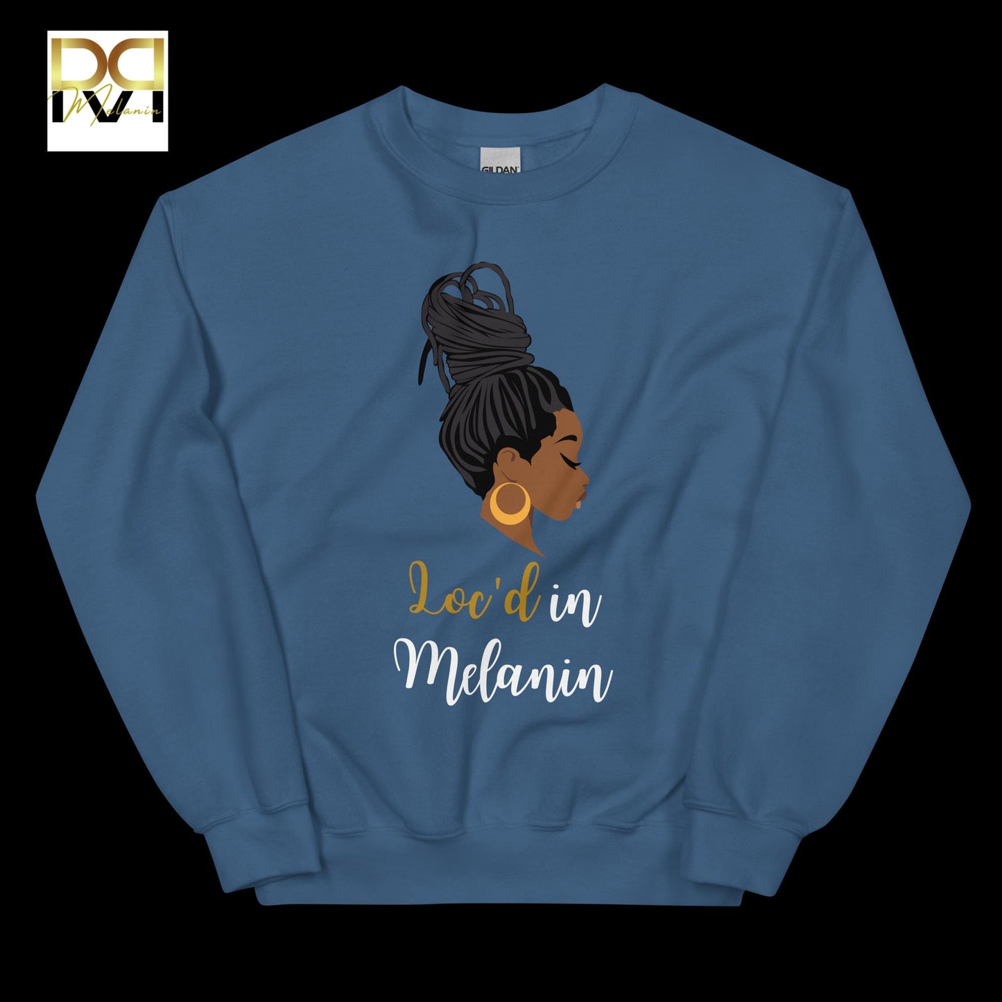 Loc'd in Melanin Sweatshirt | Cozy Fit, Bold Design, Celebrate Black Excellence