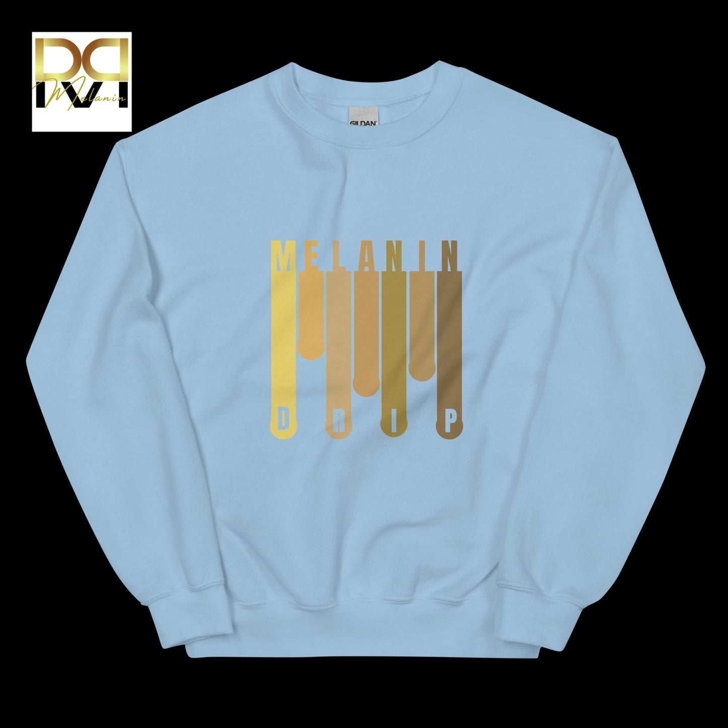 Melanin Drip Sweatshirt | Bold Design, Cozy Comfort, Unisex Style