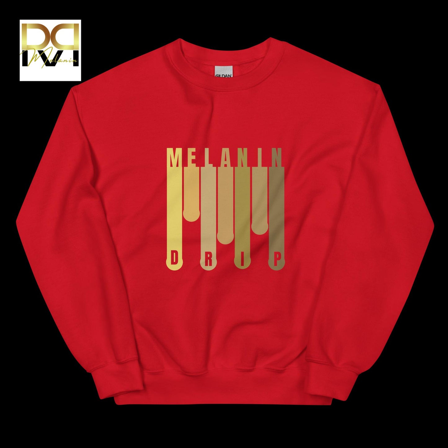 Melanin Drip Sweatshirt | Bold Design, Cozy Comfort, Unisex Style