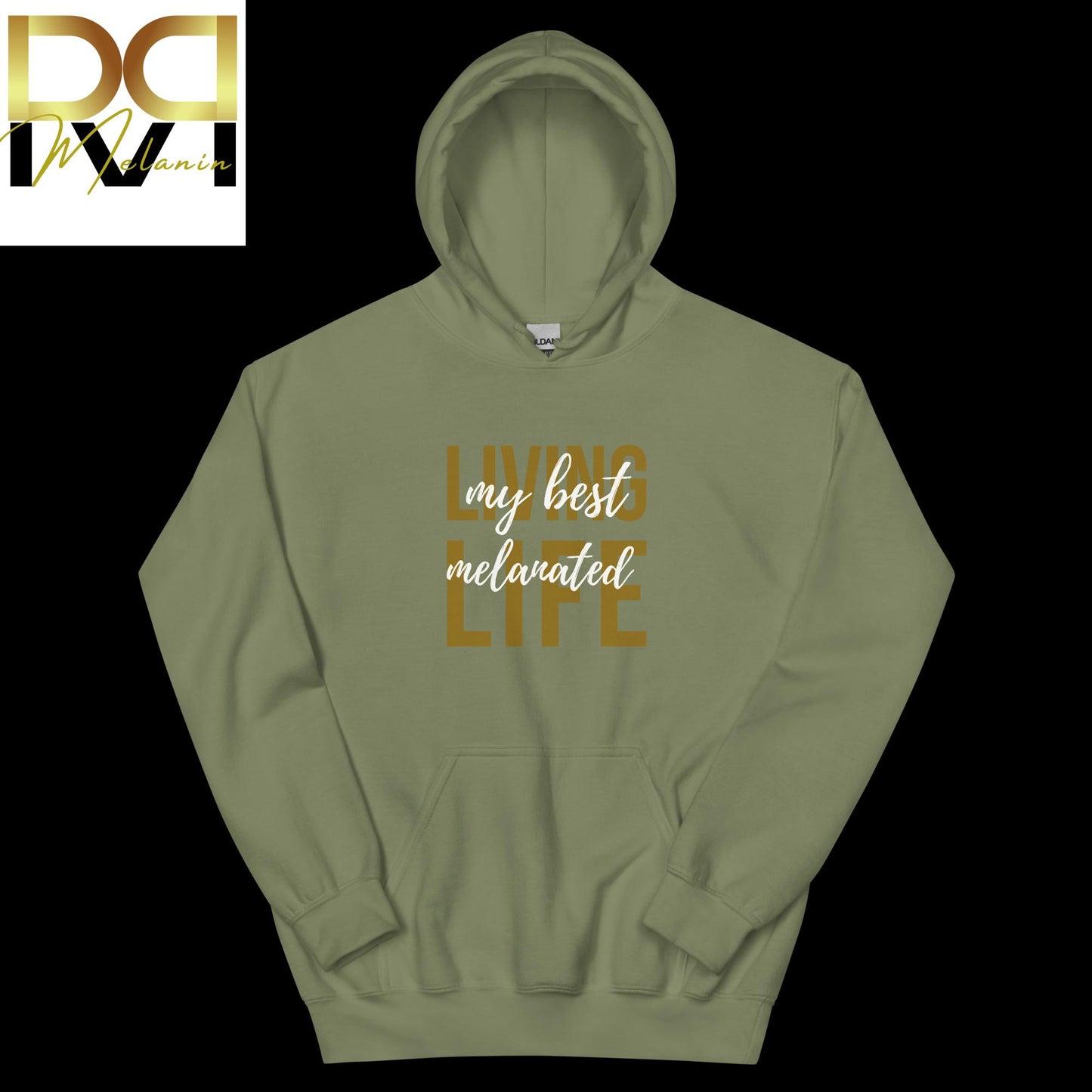 Living My Best Melanated Life Hoodie | Empowering Design, Celebrate Melanin, Unisex Comfort