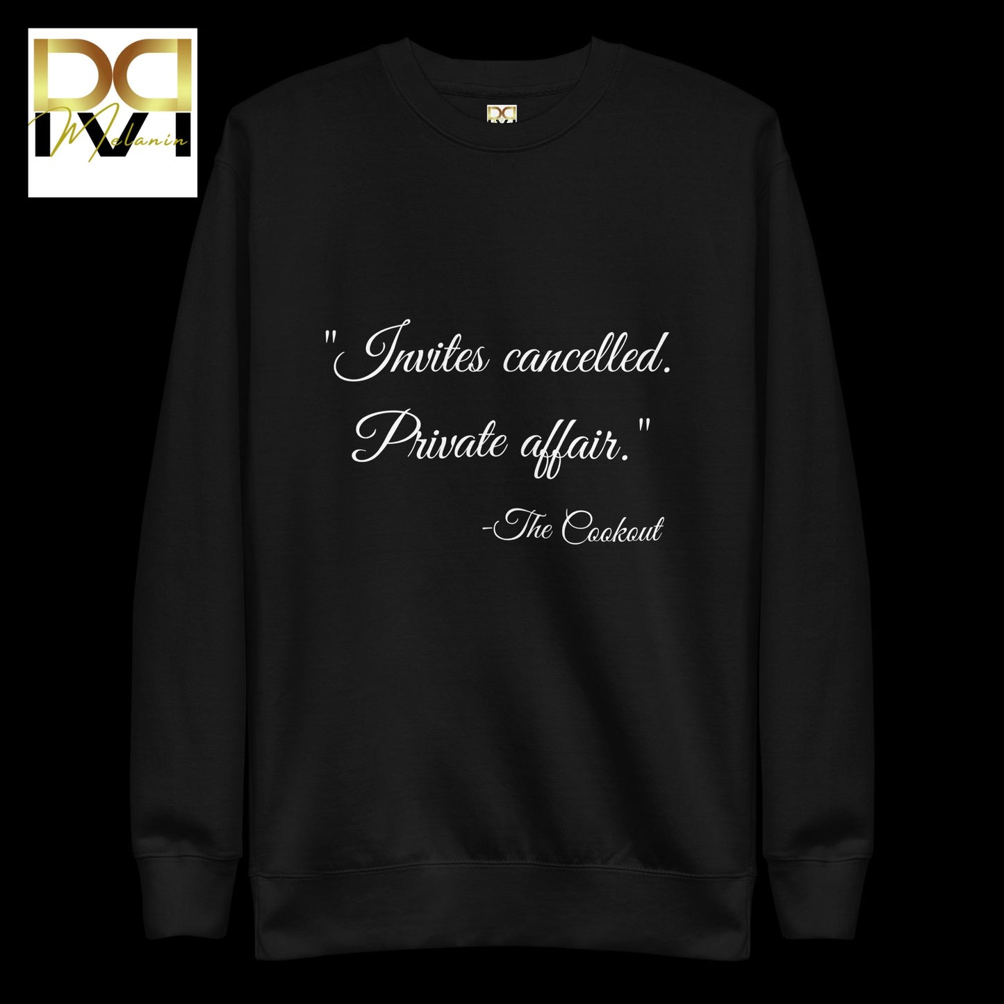 Invites Cancelled Private Affair Sweatshirt | Cozy Fit, Exclusive Statement, Cultural Pride