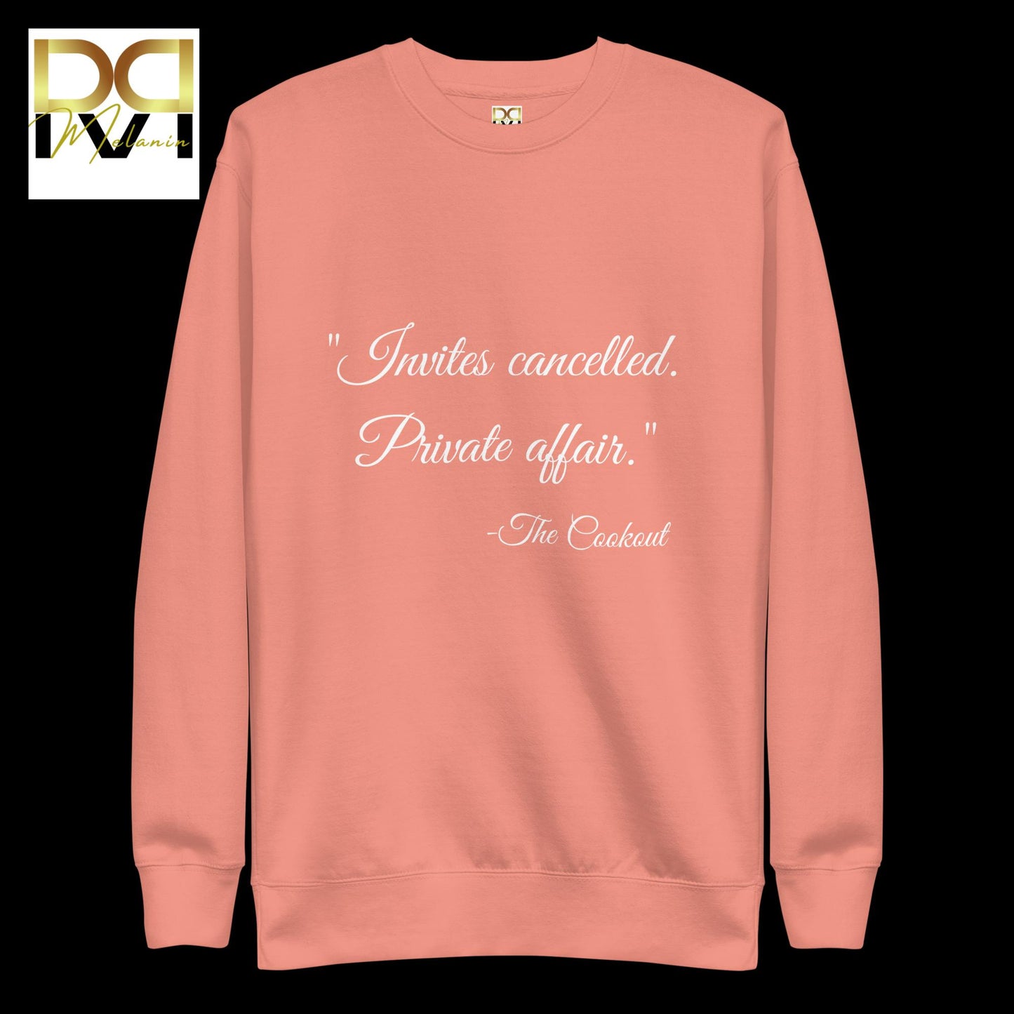 Invites Cancelled Private Affair Sweatshirt | Cozy Fit, Exclusive Statement, Cultural Pride