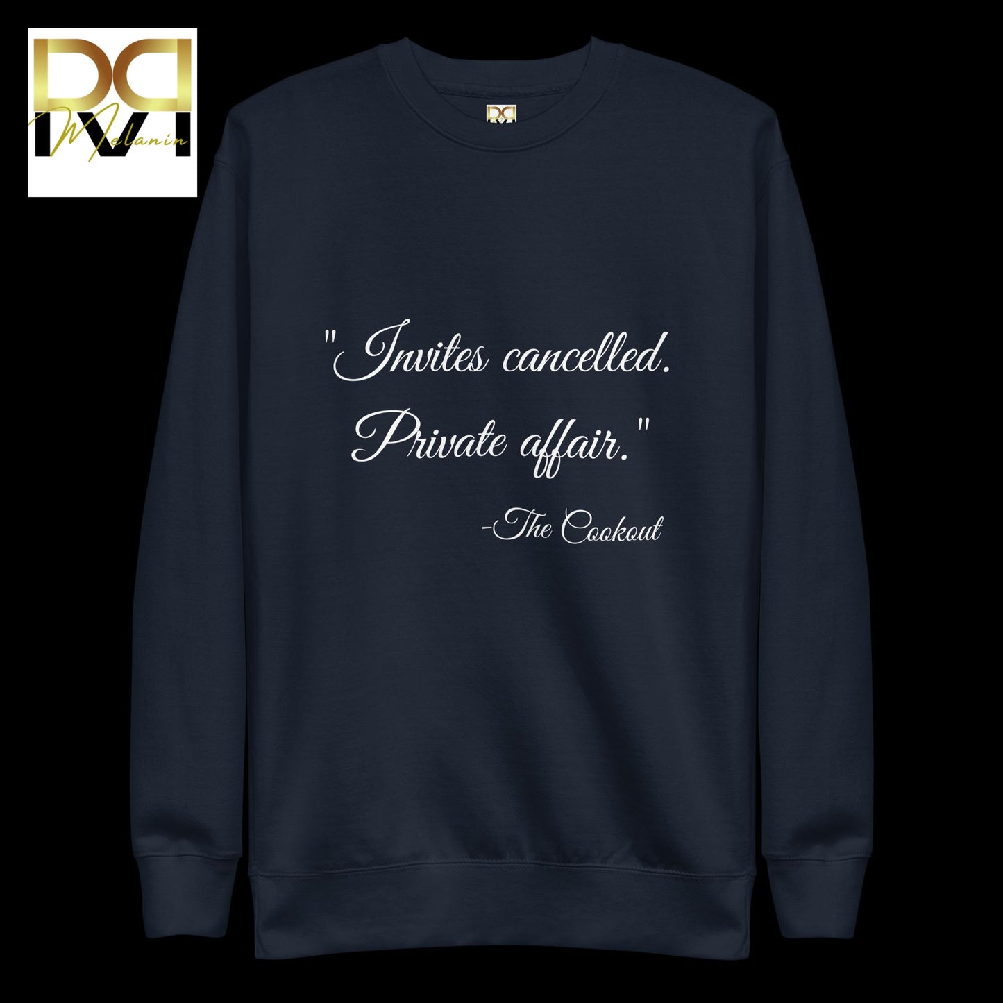 Invites Cancelled Private Affair Sweatshirt | Cozy Fit, Exclusive Statement, Cultural Pride